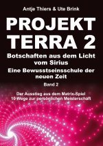 PROJEKT TERRA 2 ? Botschaften aus dem Licht vom Sirius ? Eine Bewusstseinsschule der neuen Zeit