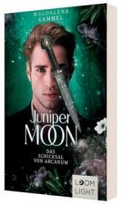 Juniper Moon 2: Das Schicksal von Arcanum