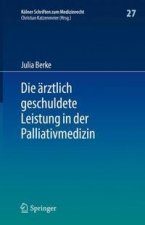 Die arztlich geschuldete Leistung in der Palliativmedizin