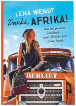 Danke, Afrika! Was ich zwischen Dschibuti und Marokko fürs Leben lernte.