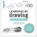 Learning by Drawing - Der Mitmachblock: Augen