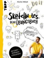 Sketchnotes - Dein Übungsbuch mit Mister Maikel