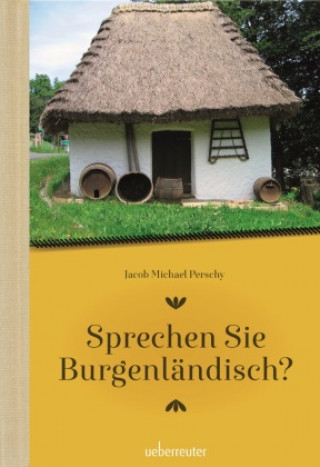 Sprechen Sie Burgenlďż˝ndisch