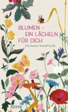Blumen - ein Lächeln für Dich