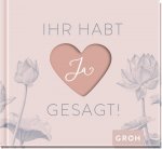 Ihr habt Ja gesagt!