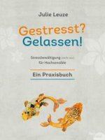 Gestresst? Gelassen!