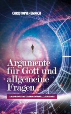 Argumente fur Gott und allgemeine Fragen