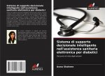 Sistema di supporto decisionale intelligente nell'assistenza sanitaria elettronica per diabetici