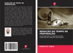 REDUÇ?O DO TEMPO DE PREPARAÇ?O