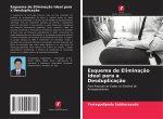 Esquema de Eliminaç?o Ideal para a Desduplicaç?o