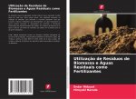 Utilizaç?o de Resíduos de Biomassa e Águas Residuais como Fertilizantes