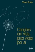 Cancoes Em Vida, Pras Vidas Por Ai