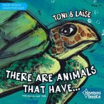 THERE ARE ANIMALS THAT HAVE -- Edicao Bilingue Ingles/Portugues