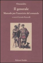 generale. Manuale per l'esercizio del comando. Testo greco a fronte. Ediz. numerata