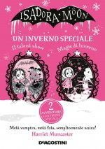 inverno speciale. Isadora Moon: Il talent show-Magie d'inverno
