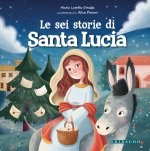 sei storie di Santa Lucia