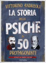 storia della psiche in 50 protagonisti