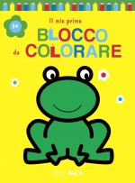 Rana. Il mio primo blocco da colorare 3+