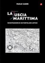 Tuscia marittima. Ricostruzione di un portolano antico