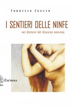 sentieri delle ninfe. Nei dintorni discorso amoroso