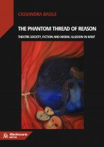 phantom thread of reason. Theatre-society, fiction and moral illusion in Kant