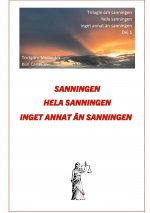 Sanningen hela sanningen inget annat an sanningen