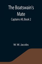 Boatswain's Mate; Captains All, Book 2.