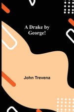 Drake by George!