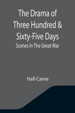Drama Of Three Hundred & Sixty-Five Days