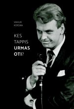 Kes tappis urmas oti?