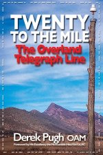 Twenty to the Mile: The Overland Telegraph Line