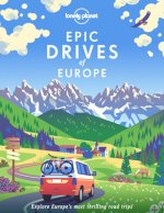 Lonely Planet Epic Road Trips of Europe