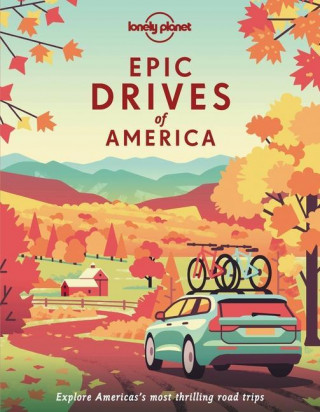 Lonely Planet Epic Road Trips of the Americas