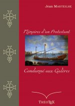 Memoires d'un protestant condamne aux galeres