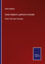 Dante Alighieri's goettliche Comoedie
