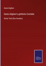 Dante Alighieri's goettliche Comoedie