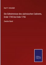 Geheimnisse des sachsischen Cabinets, Ende 1745 bis Ende 1756