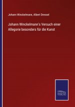 Johann Winckelmann's Versuch einer Allegorie besonders fur die Kunst