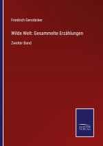 Wilde Welt