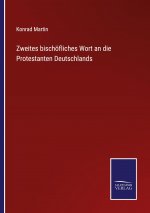 Zweites bischoefliches Wort an die Protestanten Deutschlands