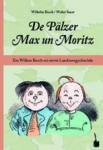 Max und Moritz. De Pälzer Max un Moritz