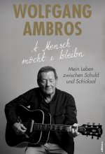A Mensch möcht i bleib'n