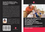 Os que n?o atingem os seus objectivos: Percepç?o dos Pais, Participaç?o e Progresso Académico