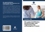 Die geburtshilflichen Auswirkungen des Vaginismus bei schwangeren Frauen