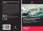 Dentes supranumerários na regi?o anterior