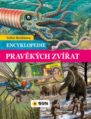 Velká školákova encyklopedie pravěkých zvířat