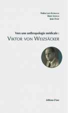 Vers une anthropologie médicale : Viktor von Weizsäcker