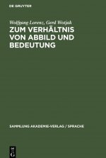 Zum Verhaltnis von Abbild und Bedeutung