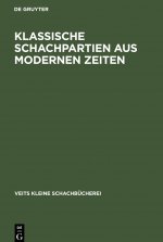 Klassische Schachpartien aus modernen Zeiten