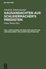 Enthaltend die festliche Halfte des Kirchenjahres von Advent bis Pfingsten